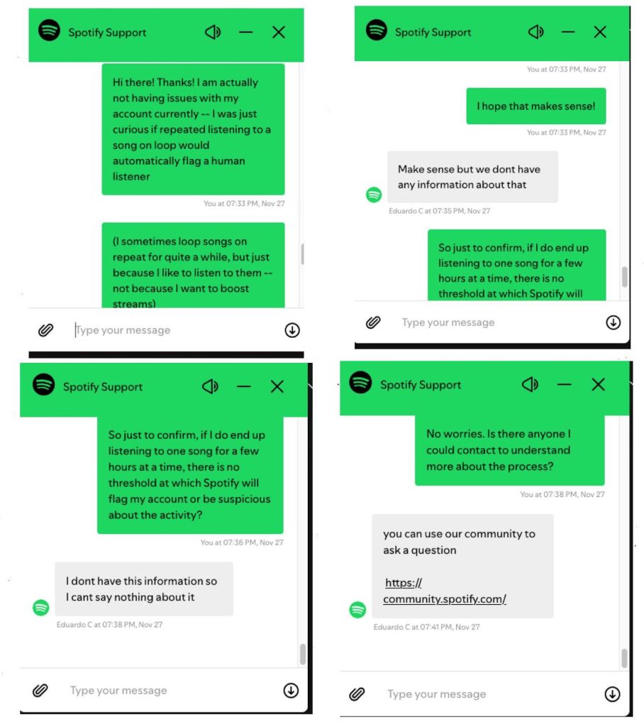 Screenshots from author’s online Spotify support chat. Author asks Spotify online chat support if there is a specific threshold at which looping will be flagged. Customer support responds that they do not have that information.